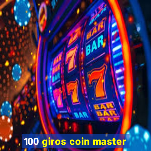 100 giros coin master